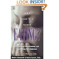 Why Can't I Stop Eating?: Recognizing, Understanding, and Overcoming Food Addiction by Debbie Danowski and Pedro Lazaro