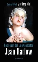 Das Leben der Leinwandgöttin Jean Harlow