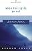 When The Lights Go Out: Surprising Growth When God Is Hidden (Cooke, Graham. Being With God)