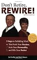 Don't Retire,REWIRE!, 2E