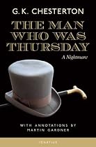 The Man Who Was Thursday: A Nightmare (Annotated Edition)