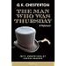 The Man Who Was Thursday: A Nightmare (Annotated Edition)