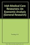 Irish medical care resources : an economic analysis