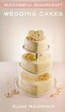 Successful Sugarcraft - Wedding Cakes - Elaine MacGregor VHS