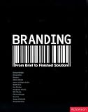 Branding: From Brief to Finished Solution (Digital Lab Print & Electronic Design)