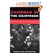 Cameras in the Courtroom: Television and the Pursuit of Justice