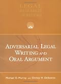 Adversarial Legal Writing and Oral Argument (University Casebook Series)