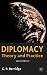 Diplomacy: Theory and Practice