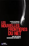 Les nouvelles frontières du net : Qui se cache derrière Internet ?
