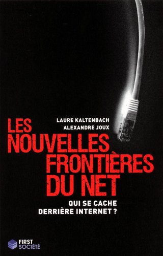 Les nouvelles frontières du net : Qui se cache derrière Internet ?