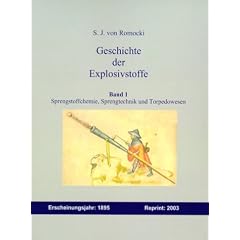 Geschichte der Explosivstoffe Band 1: Sprengstoffchemie, Sprengtechnik und Torpedowesen