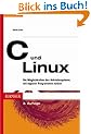 C und Linux: Die M�glichkeiten des Betriebssystems mit eigenen Programmen nutzen
