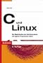 C und Linux: Die M�glichkeiten des Betriebssystems mit eigenen Programmen nutzen
