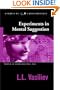 Experiments in Mental Suggestion (Studies in Consciousness)