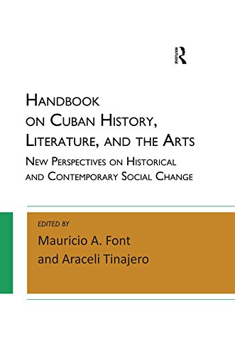 Handbook on Cuban History, Literature, and the Arts: New Perspectives on Historical and Contemporary Social Change (Paradigm Handbooks)