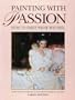 Painting With Passion: How to Paint What You Feel