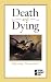 Death and Dying (Opposing Viewpoints Series)