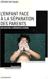 L'enfant face � la s�paration des parents : Une solution, la r�sidence altern�e