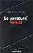 Le Samourai virtuel