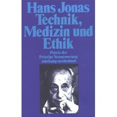 Technik, Medizin und Ethik: Zur Praxis des Prinzips Verantwortung (suhrkamp taschenbuch)