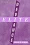 Elite Deviance