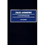 Julie Andrews: A Bio-Bibliography (Bio-Bibliographies in the Performing Arts) book cover
