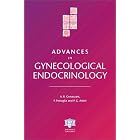Advances in Gynecological Endocrinology by  Andrea R. Genazzani, Felice Petraglia, Paolo Giovanni Artini, and F. Petraglia