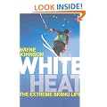 White Heat: The Extreme Skiing Life