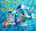 Flo & Mo Power and the Big Storm