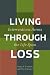 Living Through Loss: Interventions Across the Life Span (Foundations of Social Work Knowledge)