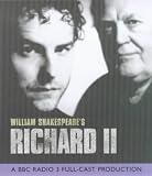 Review BBC Audiobooks Ltd  / King Richard II: A BBC Radio 3 Full-cast Dramatisation. Starring Sam West & Joss Ackland (BBC Radio Collection)