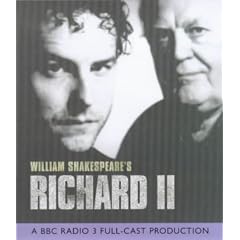 King Richard II: A BBC Radio 3 Full-cast Dramatisation. Starring Sam West & Joss Ackland (BBC Radio Collection)