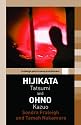 Hijikata Tatsumi and Ohno Kazuo (Routledge Performance Practitioners)