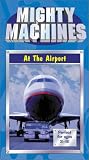 Mighty Machines at the Airport
