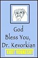 God Bless You, Dr. Kevorkian