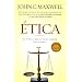 Etica: La Unica Regla Para Tomar Decisiones (Spanish Edition)