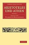 Aristoteles und Athen: Volume 2 (Cambridge Library Collection - Classics) - Ulrich von Wilamowitz-Moellendorff