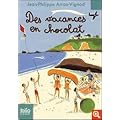 Des vacances en chocolat