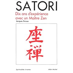 Satori : Dix ans d'exp�rience avec un ma�tre Zen