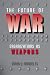 Book The Future of War: Organizations as Weapons (Issues in Twenty-First Century Warfare)