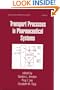 Transport Processes in Pharmaceutical Systems (Drugs and the Pharmaceutical Sciences)