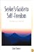 Seeker's Guide To Self-Freedom: Truths for Living