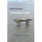Internet Law Jurisdiction (Internet Law Series) by  Jonathan L. Zittrain