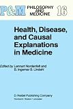 Health, Disease, and Causal Explanations in Medicine (Philosophy and Medicine)