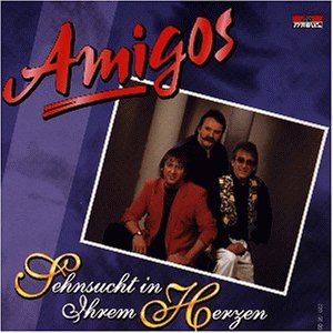 Die Amigos - Sehnsucht in Ihrem Herzen - Zortam Music