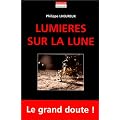 Lumi�res sur la Lune : La NASA a t-elle menti ?