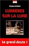 Lumi�res sur la Lune : La NASA a t-elle menti ?