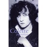 Colette Journaliste. Chroniques et Reportages 1893-1941par Colette