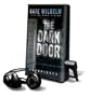 The Dark Door [With Earbuds]