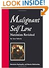 Malignant Self-Love: Narcissism Revisited